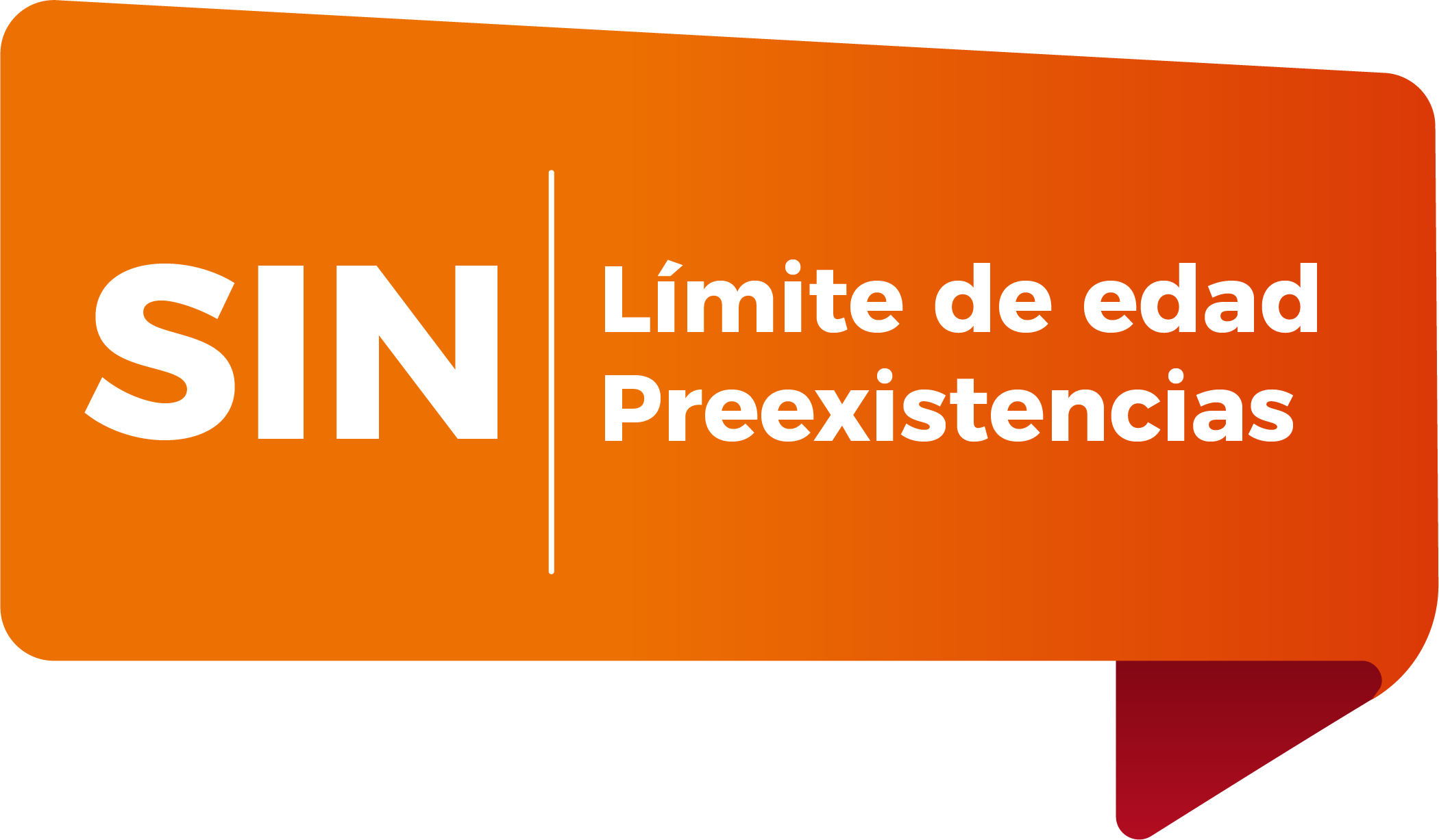 sin limite de edad ni preexistencias